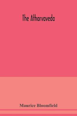 The Atharvaveda(English, Paperback, Bloomfield Maurice)