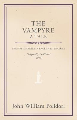 The Vampyre - A Tale(English, Paperback, Polidori John William)