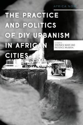 The Practice and Politics of DIY Urbanism in African Cities(English, Electronic book text, Marr Stephen)