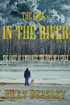 The Girl in the River(English, Paperback, Beasley Billy)