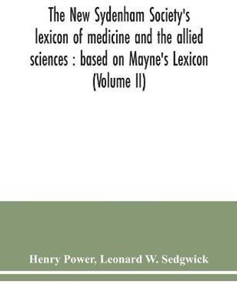 The New Sydenham Society's lexicon of medicine and the allied sciences(English, Paperback, Power Henry)