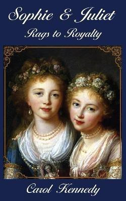 Sophie & Juliet(English, Paperback, Kennedy Carol J)
