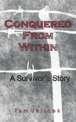 Conquered From Within(English, Paperback, Jelinek Tom)
