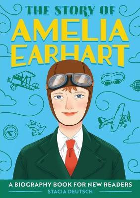 The Story of Amelia Earhart(English, Paperback, Deutsch Stacia)