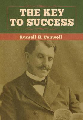 The Key to Success(English, Hardcover, Conwell Russell H)