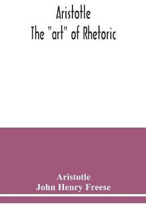 Aristotle; The art of rhetoric(English, Paperback, Aristotle)