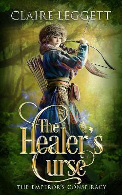 The Healer's Curse(English, Hardcover, Leggett Claire)