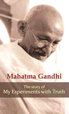 My Experiments With Truth(English, Paperback, Gandhi Mohandas K.)