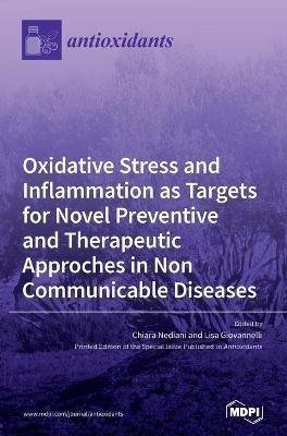 Oxidative Stress and Inflammation as Targets for Novel Preventive and Therapeutic Approches in Non Communicable Diseases(English, Hardcover, unknown)