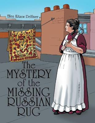 The Mystery of the Missing Russian Rug(English, Paperback, Delfiner Ellen Kitzes)