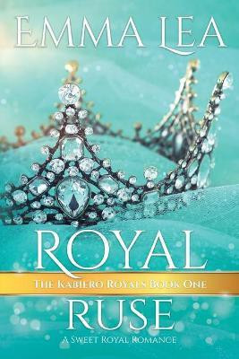Royal Ruse(English, Paperback, Lea Emma)
