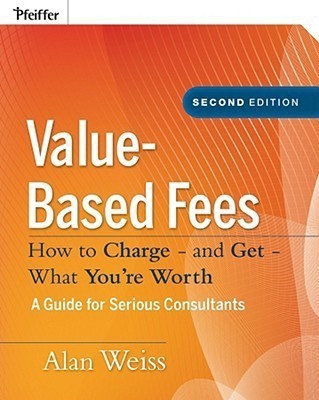 Value-Based Fees 2 2nd  Edition(English, Hardcover, Weiss Alan)