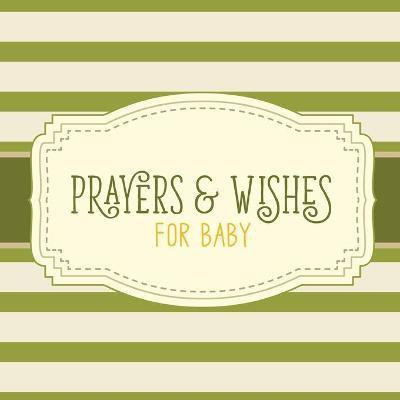 Prayers & Wishes For Baby(English, Paperback, Michaels Aimee)