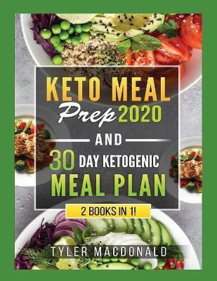 Keto Meal Prep 2020 AND 30 Day Ketogenic Meal Plan(English, Paperback, MacDonald Tyler)