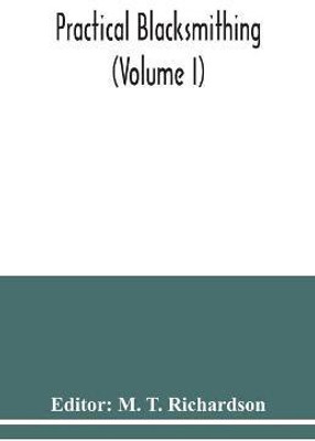 Practical blacksmithing (Volume I)(English, Paperback, unknown)