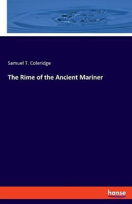 The Rime of the Ancient Mariner(English, Paperback, Coleridge Samuel T)