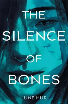 The Silence of Bones(English, Paperback, Hur June)