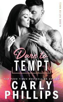 Dare To Tempt(English, Paperback, Phillips Carly)