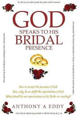 GOD Speaks to His Bridal Presence(English, Paperback, Eddy Anthony A)