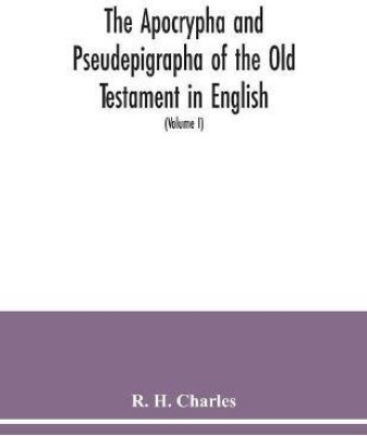 The Apocrypha and Pseudepigrapha of the Old Testament in English(English, Paperback, H Charles R)