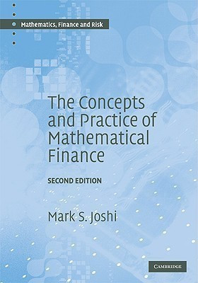 The Concepts and Practice of Mathematical Finance(English, Hardcover, Joshi Mark S.)