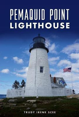 Pemaquid Point Lighthouse(English, Paperback, Scee Trudy Irene)