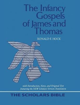 The Infancy Gospels of James and Thomas(English, Paperback, Hock Ronald F.)