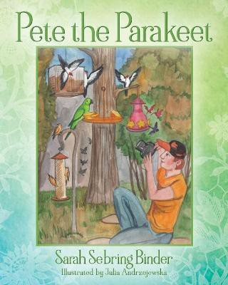 Pete the Parakeet(English, Paperback, Binder Sarah Sebring)