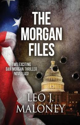 The Morgan Files(English, Paperback, Maloney Leo J.)