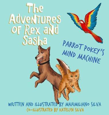 Parrot Pokey's Mind Machine(English, Hardcover, Silva Maximiliano)
