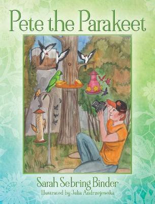 Pete the Parakeet(English, Hardcover, Binder Sarah Sebring)
