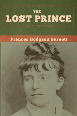 The Lost Prince(English, Paperback, Burnett Frances Hodgson)