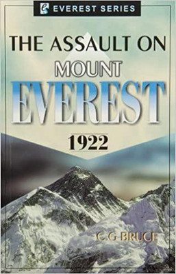 The Assault on Mount Everest 1922(English, Paperback, Bruce C.G.)