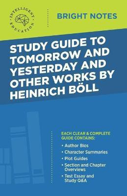 Study Guide to Tomorrow and Yesterday and Other Works by Heinrich Boell(English, Paperback, unknown)