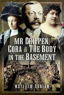 Mr Crippen, Cora and the Body in the Basement(English, Hardcover, Coniam Matthew)