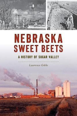Nebraska Sweet Beets(English, Paperback, Gibbs Lawrence)