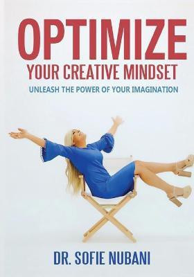 Optimize Your Creative Mindset(English, Paperback, Nubani Sofie)