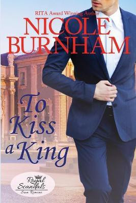 To Kiss a King(English, Paperback, Burnham Nicole)