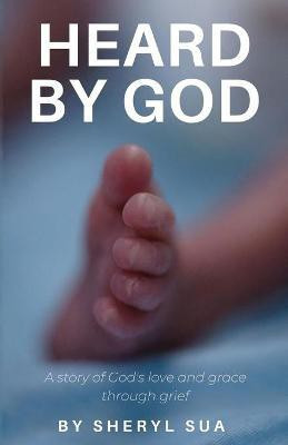 Heard By God(English, Paperback, Sua Sheryl)