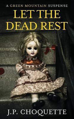 Let the Dead Rest(English, Paperback, Choquette J P)