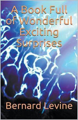 A Book Full of Wonderful Exciting Surprises(English, Paperback, Levine Bernard)