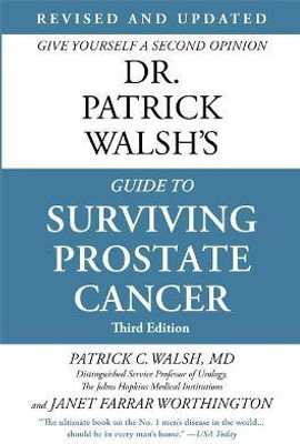 Dr Patrick Walsh's Guide To Surviving Prostate Cancer(English, Paperback, Walsh Patrick C. MD)