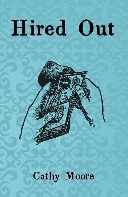 Hired Out(English, Paperback, Moore Cathy)