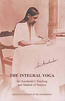 The Integral Yoga(English, Paperback, compilation)