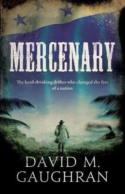 Mercenary(English, Paperback, Gaughran David M)