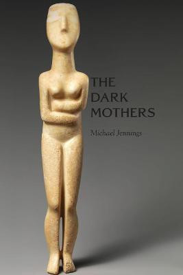 The Dark Mothers(English, Paperback, Jennings Michael)