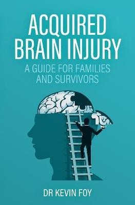 Acquired Brain Injury(English, Paperback, Foy Kevin)