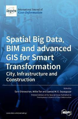 Spatial Big Data, BIM and advanced GIS for Smart Transformation(English, Hardcover, unknown)