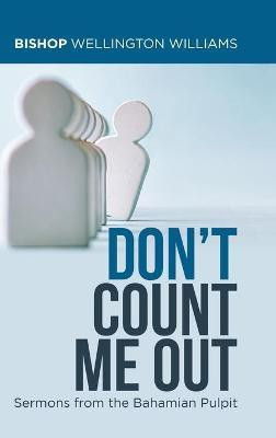Don't Count Me Out(English, Hardcover, Williams Bishop Wellington)