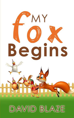 My Fox Begins(English, Paperback, Blaze David)